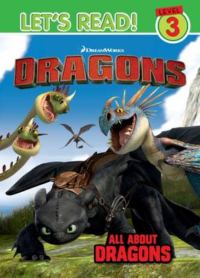 Dragons Let's Read! Level 3 - All About Dragons - Dreamworks