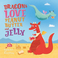 Dragons Love Peanut Butter and Jam