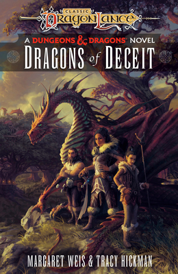 Dragons of Deceit: Dragonlance Destinies: Volume 1 - Weis, Margaret, and Hickman, Tracy