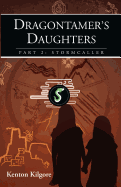 Dragontamer's Daughters, Part 2: Stormcaller