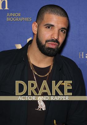 Drake: Actor and Rapper - Isbell, Hannah