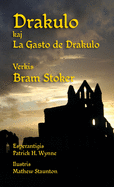 Drakulo kaj La Gasto de Drakulo: Dracula and Dracula's Guest in Esperanto