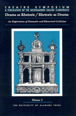 Drama as Rhetoric/Rhetoric as Drama: An Exploration of Dramatic and Rhetorical Criticism - Longman, Stanley Vincent (Editor)