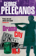 Drama City - Pelecanos, George P.