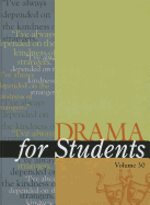 Drama for Students, Volume 30: Presenting Analysis, Context, and Criticism on Commonly Studied Dramas