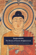 Drama of Cosmic Enlightenment: Parables, Myths, and Symbols of the White Lotus Sutra