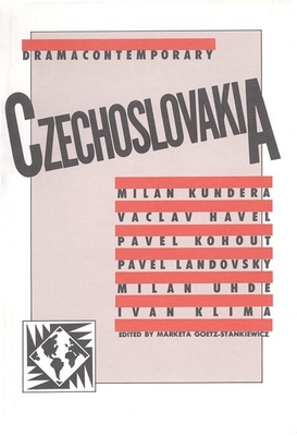 Dramacontemporary: Czechoslovakia - Goetz-Stankiewicz, Marketa, Professor (Editor)