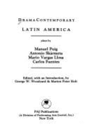 Dramacontemporary: Latin America - Woodyard, George W, Mr., and Puig, Manuel, and Holt, Marion Peter, Mr. (Editor)