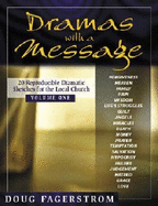 Dramas with a Message, Vol. 1: 21 Reproducible Dramas for the Local Church - Fagerstrom, Douglas L