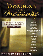 Dramas with a Message, Vol. 2: 21 Reproducible Dramas for the Local Church