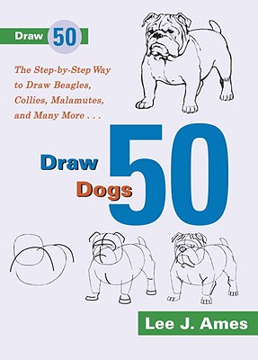 Draw 50 Dogs - Ames, Lee J