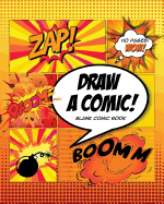 Draw a Comic - Blank Comic Book: Orange Explosion Theme Rectangular Comic Template 8 X 10