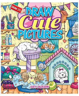 Draw Cute Pictures - Jackson, Katy