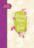 Draw Near to God: Coloring Devotional
