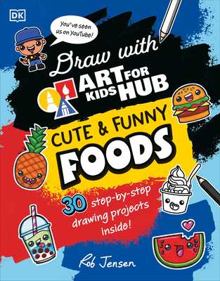 Draw with Art for Kids Hub Cute and Funny Foods - Jensen, Rob, and Art for Kids Hub