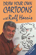 Draw Your Own Cartoons with Rolf Harris