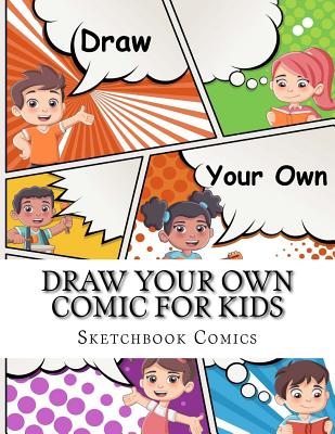 Draw Your Own Comic For Kids By Sketchbook Comics - Alibris