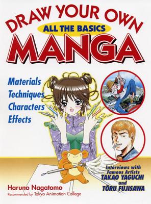 Draw Your Own Manga: All the Basics - Nagatomo, Haruno
