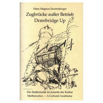 Drawbridge Up: Mathematics: A Cultural Anathema - Enzensberger, Hans Magnus