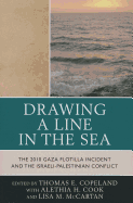 Drawing a Line in the Sea: The Gaza Flotilla Incident and the Israeli-Palestinian Conflict