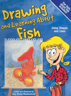 Drawing and Learning about Fish: Using Shapes and Lines