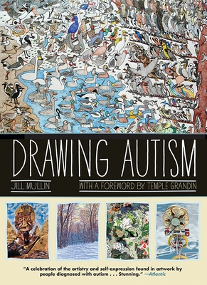 Drawing Autism - Mullin, Jill (Editor), and Grandin, Temple, Dr. (Introduction by)