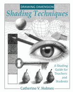 Drawing Dimensions: A Shading Guide for Teachers and Students