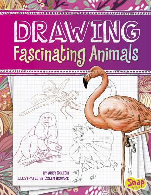 Drawing Fascinating Animals - Colich, Abby