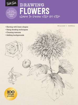 Drawing: Flowers with William F. Powell: Learn to Draw Step by Step - Powell, William F