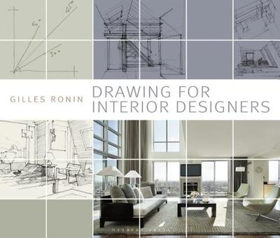 Drawing for Interior Designers - Ronin, Gilles