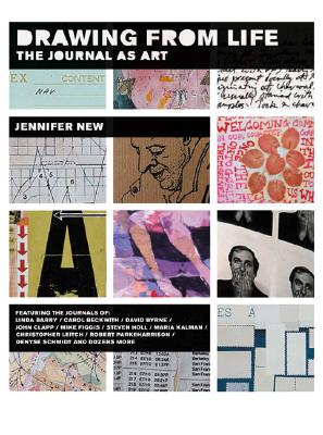 Drawing from Life: The Journal as Art - New, Jennifer