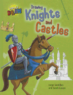 Drawing Knights and Castles - Eason, Sarah