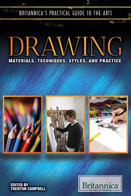 Drawing: Materials, Techniques, Styles, and Practice - Campbell, Trenton (Editor)