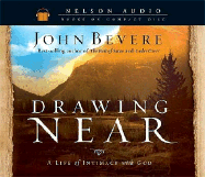 Drawing Near: A Life of Intimacy with God