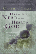 Drawing Near to the Heart of God: Encouragement for Your Lifetime Journey