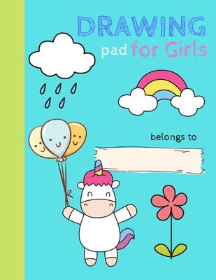 Drawing Pad for Girls: Unicorn Drawing Sketchbook for Young Children To Create Their Own Story - Little Kids Creative Press