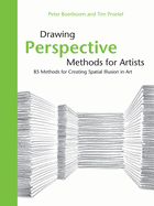 Drawing Perspective Methods for Artists: 85 Methods for Creating Spatial Illusion in Art