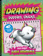 Drawing Puppies, Chicks, and Other Baby Animals: 4D an Augmented Reading Drawing Experience