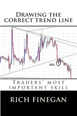Drawing the Correct Trend Line: Traders' Most Important Skill - Finegan, Rich