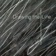 Drawing the Line: Reappraising Drawing Past and Present
