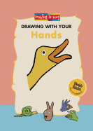 Drawing with Your Hands