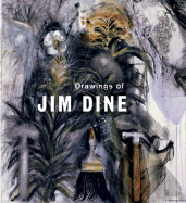 Drawings of Jim Dine - Dine, Jim, and Brodie, Judith (Text by), and Powell, Earl (Text by)