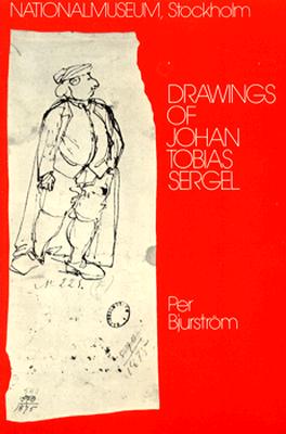 Drawings of Johan Tobias Sergel. Per Bjurstrom - Nationalmuseum Stockholm