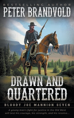 Drawn and Quartered: Classic Western Series - Brandvold, Peter