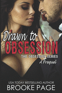 Drawn to Obsession: A Prequel to The Obsession Series