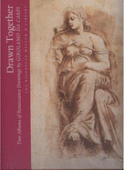 Drawn Together: Two Albums of Renaissance Drawings by Girolamo Da Carpi - Dauner, Gudrun, and Rosenbach Museum & Library