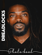 Dreadlocks Photo Book: Celebrating Unique Hairstyles Through 40 Captivating High-Quality Images And Inspiration