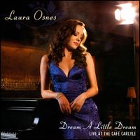 Dream a Little Dream: Live at Cafe Carlyle - Laura Osnes