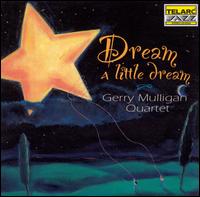 Dream a Little Dream - Gerry Mulligan Quartet