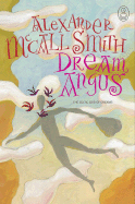 Dream Angus: The Celtic God of Dreams - McCall Smith, Alexander